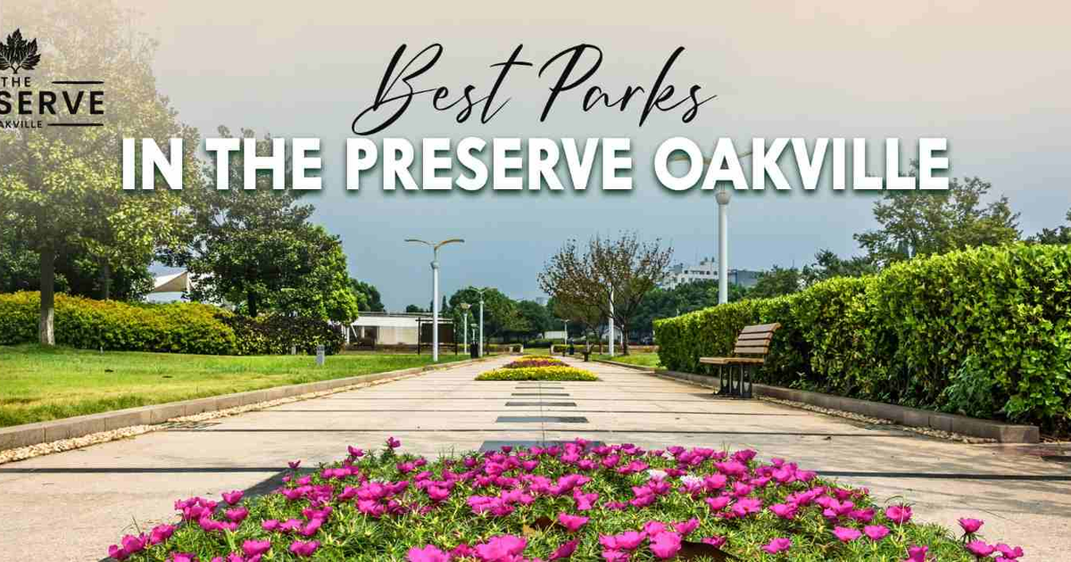 Explore Nature's Haven Best Parks in The Preserve Oakville Rural